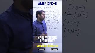 Manufacturing Tech | AMIE Sec-B | Mechanical | #modulationinsitute #amie #mechnicalengineering