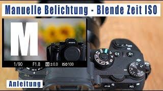 Manuelle Belichtung Blende Zeit ISO Sony A7 A9 A7RIII Leica M Kameraeinstellungen deutsch