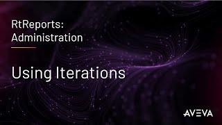 RtReports Administration - Using iterations