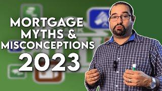 Mortgage Myths & Misconceptions 2023