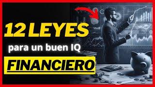 12 Leyes Más EFECTIVAS de ADMINISTRACIÓN PERSONAL para un alto IQ FINANCIERO