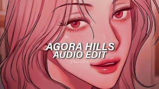 Agora Hills (I wanna show you off) - Doja Cat [Edit Audio]
