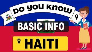 Do You Know Haiti Basic Information | World Countries Information #75 - General Knowledge & Quizzes