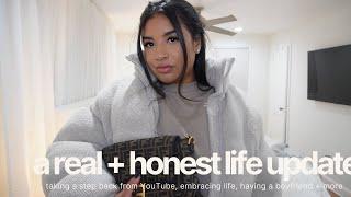 a real + honest life update + grwm: why I took a step back from YT, embracing life,  choosing me etc