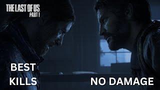 The Last of us Part 1 - Aggressive & Stealth Gameplay l Best Kills (No Damage, Pc)