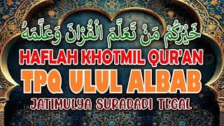  LIVE: Haflah Khotmil Qur'an - TPQ ULUL ALBAB 1445 H