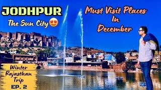 Jodhpur best places to visit in December | Blue City in Rajasthan | @unseenexplorer1002