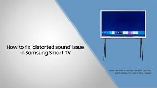 How to fix ‘distorted sound’ issue in Samsung Smart TV