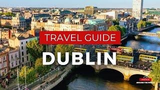 Ultimate Dublin Ireland Travel Guide: Explore History, Culture, & More!