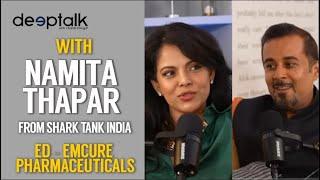 Deeptalk with Namita Thapar (Shark Tank India, billionaire, ED- Emcure Pharma)