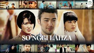So'nggi lahza (o'zbek film) | Сунгги лахза (узбекфильм)