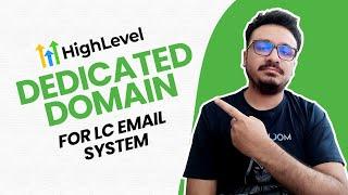 How To Setup Dedicated Domain For LC Email Service In GoHighLevel