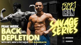 BACK DEPLETION - Peak Week Workout with Men's Physique Luis Albarracin