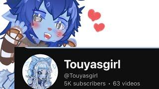 @Touyasgirl hit 5K!!  // Happy post⭐️ // Im proud of you cutie!