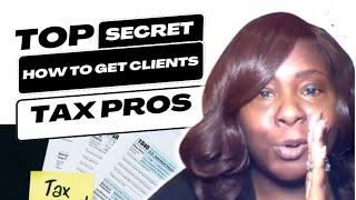 Top Secret to get your first Virtual Tax Business Clients in 2024