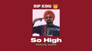 So High [slowed x reverb to perfection] - A Tribute to Sidhu Moosewala 