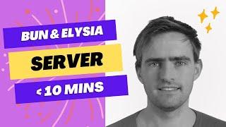 How to Create an Elysia Server in Under 10 Minutes