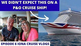 P&O Iona Cruise Vlogs Ep 6 - We didn't expect this on a P&O Ship!