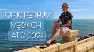 TOP 10 PERFUM MĘSKICH NA LATO 2024