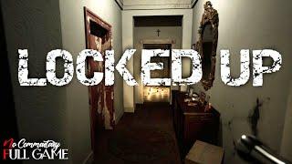 LOCKED UP - Full Horror Game |1080p/60fps| #nocommentary