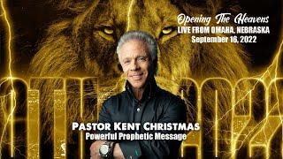 Pastor Kent Christmas | Opening The Heavens 2022 | September 16, 2022