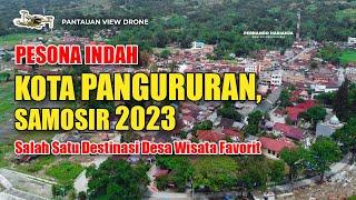 DRONE KOTA PANGURURAN DI SAMOSIR 2023 | Pesona Indah Desa Wisata Pangururan Di Pinggiran Danau Toba