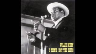 Willie Dixon - I Think i Got the Blues ( I Think i Got the Blues ) 1973