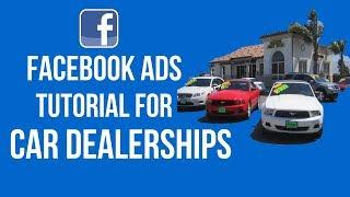 FACEBOOK ADS FOR CAR DEALERSHIPS FULL TUTORIAL (Beginner Friendly)