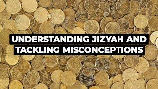 Understanding Jizyah and Tackling Misconceptions | Adnan Rashid