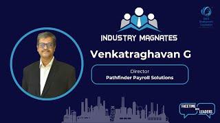 Industry Magnates Premier:  Interview with Venkat Raghavan, Director at PATHFINDER PAYROLL SOLUTIONS