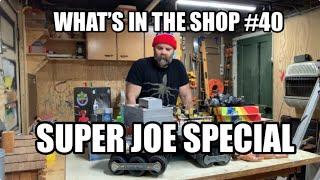 WHAT’S IN THE SHOP #40 (SUPER JOE SPECIAL) #skunkworksstudios #whatsintheshop