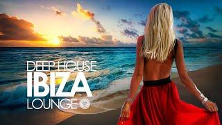 Deep House 2019 (Ibiza Sunset Lounge Mix)