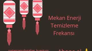 Mekan Enerji Temizliği Frekansı