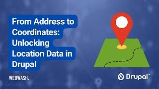 From Address to Coordinates: Unlocking Location Data in Drupal