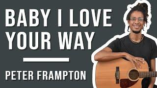 Baby I Love Your Way - Guitar Lesson EASY - Peter Frampton