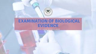 Examination of Biological Evidence ! Forensic science! @afrs