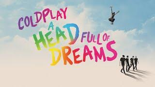 Coldplay - A Head Full of Dreams documentary 2018.