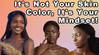 You're Not Unattractive, It's Your Mindset! | Colorist Men ; Positive Affirmations; Self Esteem