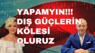 Lütfen Yapmayın Gerçekten Dış Güclerin Kölesi Oluruz