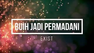 KARAOKE BUIH JADI PERMADANI - EXIST( FEMALE KEY )