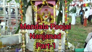 Mandala Poojai Nanjanad | Part -1|