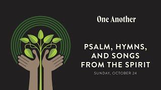 Psalms, Hymns, and Songs From The Spirit | 8:40am Worship Service (10/24/21)