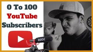 How To Get Your First 100 YouTube Subscribers - Shivam Chhuneja