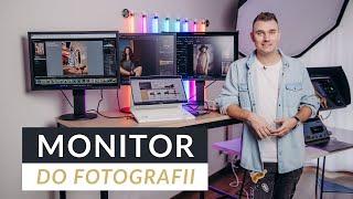 Jaki monitor do fotografii wybrać? Radzi Jakub Kaźmierczyk