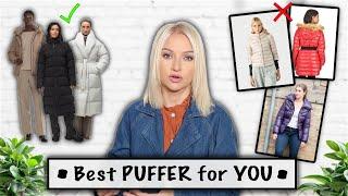 Best PUFFER for ALL the BODY TYPES