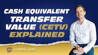 Cash Equivalent Transfer Value (CETV) Explained