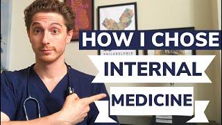 How I Chose My Specialty (Internal Medicine)