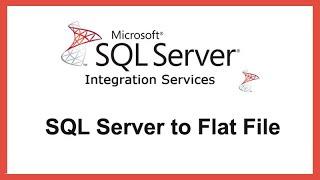 SQL Server to Flat File | SSIS | ETL | MSBI