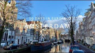 Amsterdam - Our Trip To Europe | In 4K