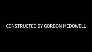 6h25m53s01f End Credits - Constructed by Gordon McDowell - Shown - TR2016a